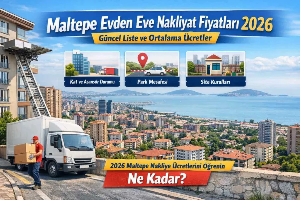 Maltepe Evden Eve Nakliyat Fiyatları 2026